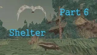 Shelter - Part 6 | The Final Stretch