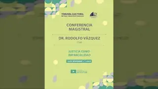 Justicia como Imparcialidad - Rodolfo Vázquez - 16/11/21 - TEPJF