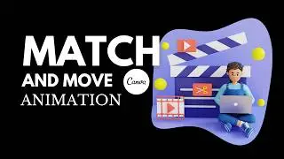 How To Use Match and Move To Get Smooth Animation (Canva Video Editor Tutorial)