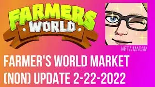 Farmer's World (Non) Update 2-22-22- What am I doing?