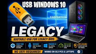 How to Create  Legacy Bootable USB Drive for Windows 10
