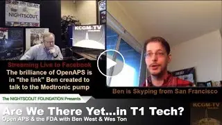 KCGM-TV OpenAPS & the FDA with Ben West, Ep2