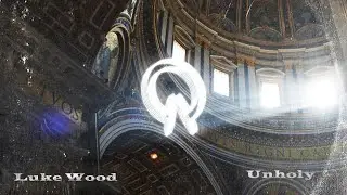 Luke Wood - Unholy (Official Video)