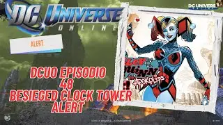 DCUO  Episodio 48 - Besieged Clock Tower Alert 4 Players  (eletric dps)