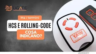 Ma i termini HCS e ROLLING-CODE cosa indicano?