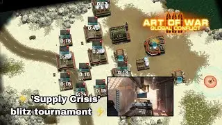 Art of War 3 | Blitz Tournament - Supply Crisis | Tutorial
