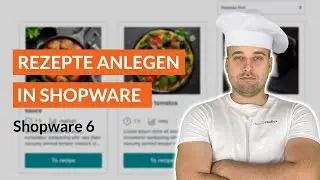 Rezepte in Shopware erstellen - Shopware 6 Tutorial
