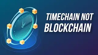 Satoshi Called It a Timechain! Not a Blockchain