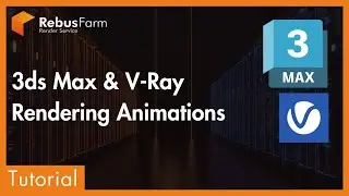 Animation Job Submission with V-Ray in 3ds Max | RebusFarm Tutorial