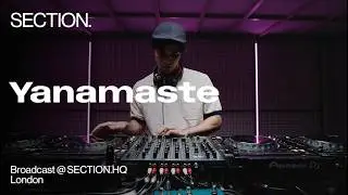 Yanamaste | Techno DJ Set | SECTION. Week 1 | London | April 2025