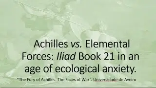 Achilles versus Elemental Forces: Iliad Book 21