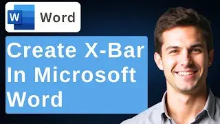 How To Create X Bar In Microsoft Word [2025 Guide]
