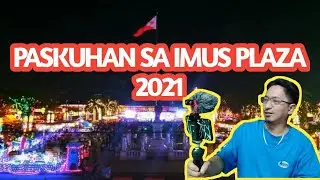 Paskuhan Sa Imus Cavite Plaza 2021