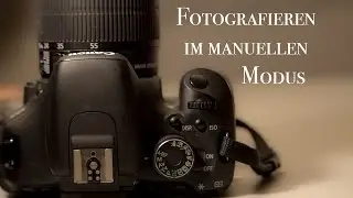Fotografieren im manuellen Modus