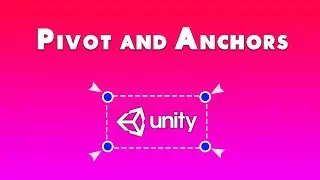 Unity Responsive UI - Pivot And Anchors [05]