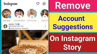 How to Turn Off Account Suggestions On Instagram Story | Remove Instagram Story Suggested Account