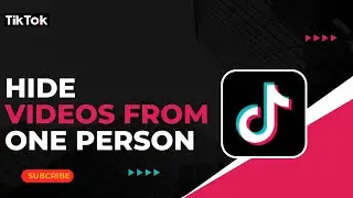 How To Hide TikTok Videos From One Person !