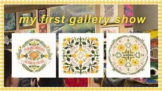 my first gallery show & learning to feel proud of myself