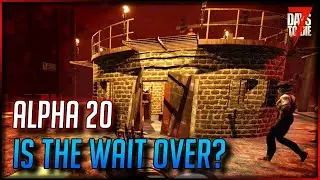 Alpha 20 - 7 Days to Die News – Nov 10 Final Dev Stream – Defects, Release Date , & Streamer Weekend