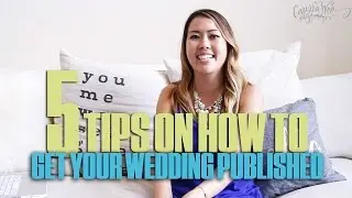 Get Your Wedding Published With These 5 Tips
