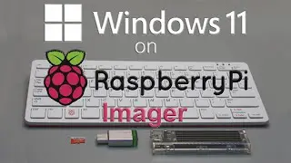 Windows 11 on Raspberry Pi Imager