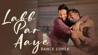Labb Par Aaye Dance Cover | Bandish Bandits | Amit & Aditya