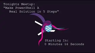 Meetup - Make PowerShell a Real Solution in 5 Steps!