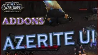 AZERITE UI | Interfaz 100% Battle for Azeroth !