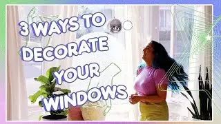 3 Ways to Decorate your Windows - Pinterest & TikTok Inspired!