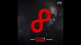 Kai Ca$h - Round & Round  ft. Capella Grey (Audio Only)
