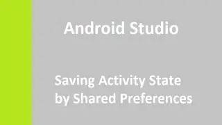 Android Studio Saving Activity State by Shared Preferences