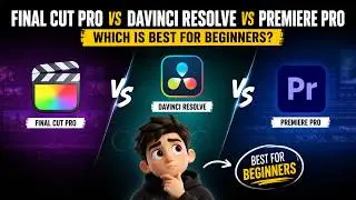 FCP vs DaVinci Resolve vs Premiere Pro Honest Beginner Review on MacBook Air M2