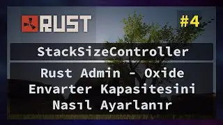 Rust Admin StackSizeController&Envarter Ayarları #4