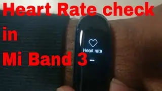 How to Check Heart Rate in Mi Band 3|How to Test Heart rate monitor in Mi Band 3