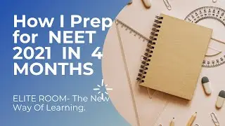 || NEET 2021 || Strategy for 4 Months || ELITE ROOM