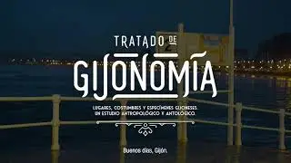 TRATADO DE GIJONOMÍA:  Principio 1