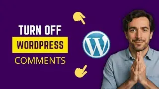 How To Turn Off Comments On WordPress Posts and Pages