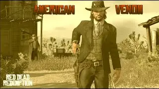 American Venom In Red Dead Redemption 1 PC 1080p/60fps Listen Carefully to the music :)