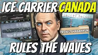 Can ICE CARRIERS turn CANADA into a NAVAL POWERHOUSE?..... Hearts of Iron 4