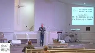 Study #31 - The Redeemed During the Tribulation Period | CSM BIBLE COLLEGE