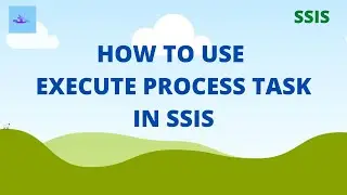 Execute Process Task | SSIS tutorial