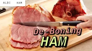 Carving and De-boning an ALDI Ham-Cheap eats