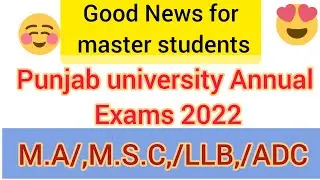 Punjab university Annual Exams 2022 /Date Extend Admissions of M.a/Msc