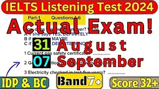 31 AUGUST, 7 SEPTEMBER & 14 SEPTEMBER 2024 IELTS LISTENING TEST WITH ANSWERS | IELTS | IDP & BC