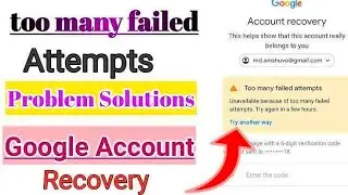 How to solve Too many failed attempts ! Solution my world