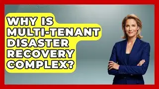 Why Is Multi-tenant Disaster Recovery Complex? - The SaaS Pros Breakdown