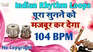SE-86 Indian Rhythm Loops 104  BPM || Signature Music Junction ||इंडियन हिंदी व भोजपुरी लूप और ट्रैक