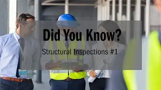 Did You Know? Structural Inspections #1