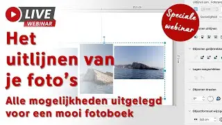 Speciale webinar: Het uitlijnen van je foto's 17 11 2022