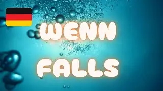 🇩🇪 Konditionalsätze: Bildung + Beispiele + Übung / Conditional Sentences: wenn oder falls?